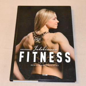 Jaana Kotkansalo Intohimona Fitness - Kehonmuokkausopas